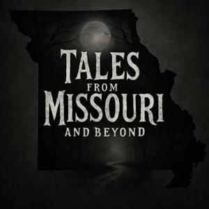 Tales From Missouri and Beyond