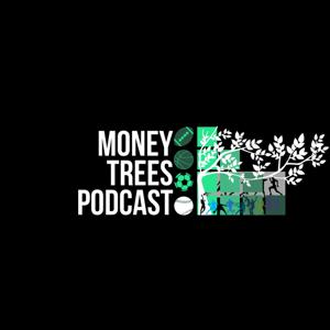 Money Trees Podcast