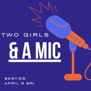 Two Girls & a Mic