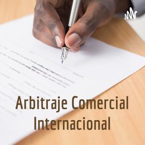 Arbitraje Comercial Internacional