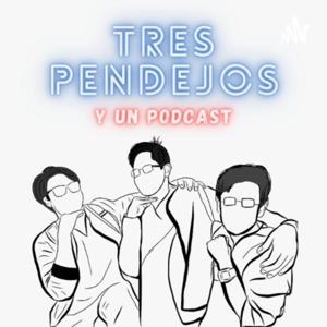 Tres pendejos y un podcast