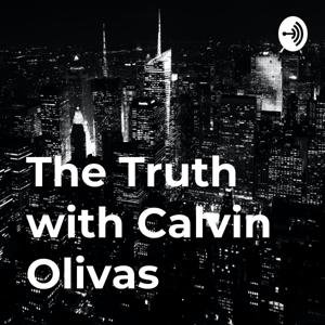 The Truth with Calvin Olivas