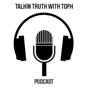 Talkin Truth with Toph