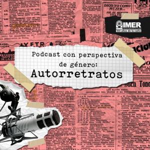 Podcast con perspectiva de género: Autorretratos