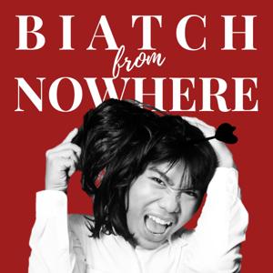 BIATCH FROM NOWHERE