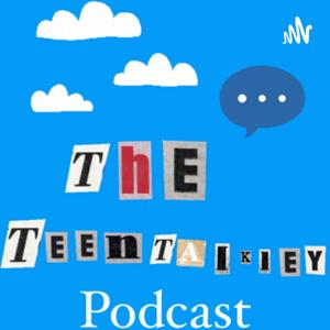 The Teen-talkley Podcast