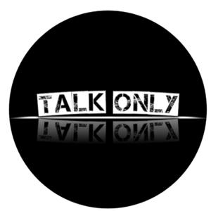 Talk Only One