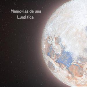 Memorias De Una Lunática