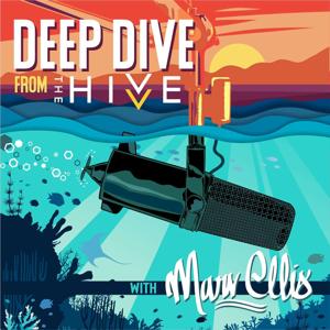 Deep Dive from The Hivve with Marv Ellis