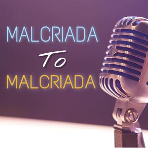 Malcriada to Malcriada