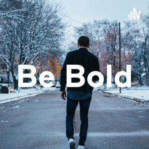 Be Bold