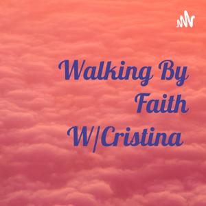 Walking By Faith W/Cristina