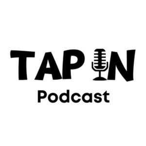 Tap In Podcast