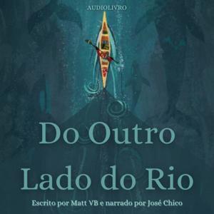 Do Outro Lado do Rio - Audiolivro