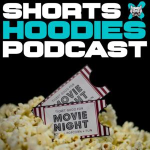 Shorts & Hoodies Podcast