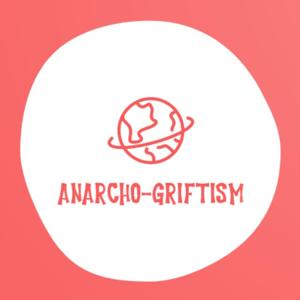 Anarcho-Griftism