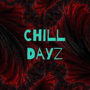 Chill Dayz