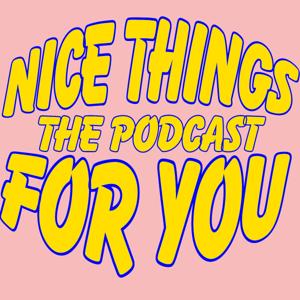 Nice Things For You