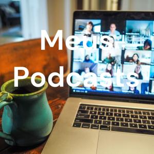 Meus Podcasts