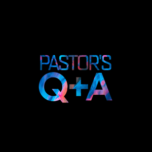 Pastor's Q&A