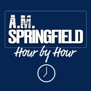 AM Springfield Hour by Hour Podcast