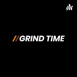 Grind Time