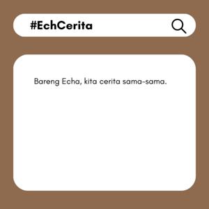 #EchCerita