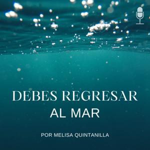 Debes regresar al mar.