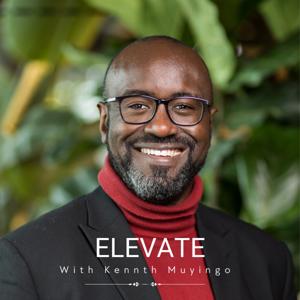 ELEVATE with Kenneth Muyingo