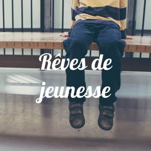 Rêves de jeunesse