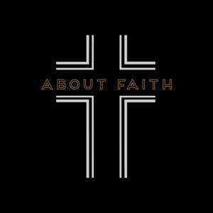 About Faith Podcast