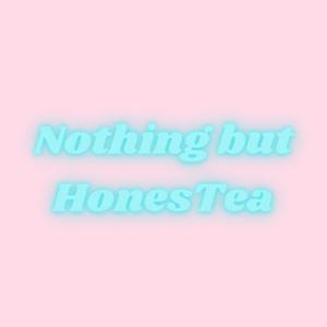 Nothing But HonesTea