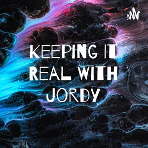 Keeping It Real With Jordy