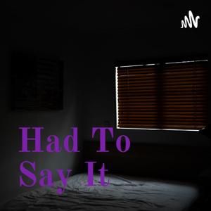 Had To Say It/ stories to tell