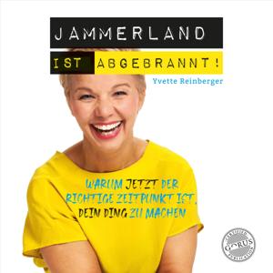 Yvette Reinberger - Jammerland ist abgebrannt