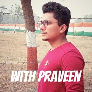 With Praveen