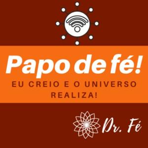 PAPO DE FÉ!