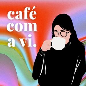 Café com a Vi