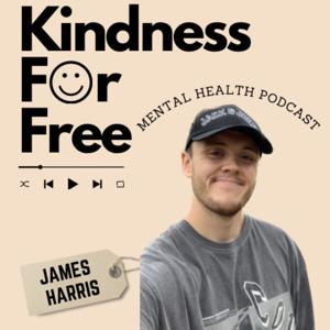 Kindness For Free - A Mental Health Podcast