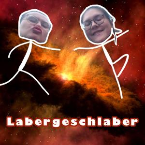 Labergeschlaber.