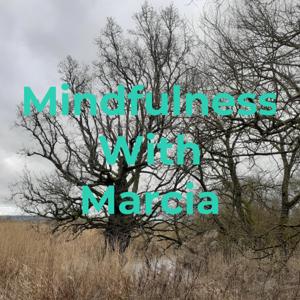 Mindfulness With Marcia