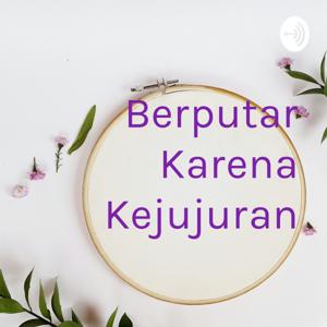 Berputar Karena Kejujuran