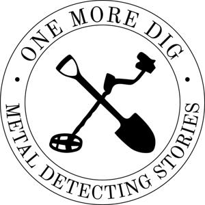 One More Dig: Metal Detecting Stories by Dave Sponenberg