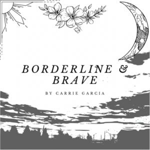 Borderline and Brave