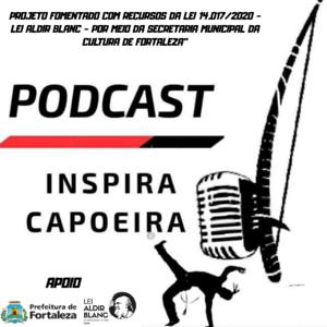 Podcast Inspira Capoeira