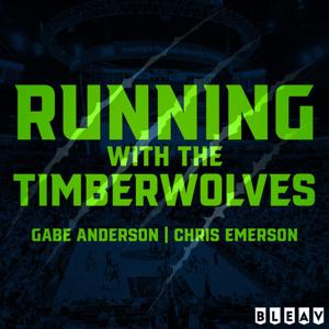 Running With The Timberwolves | A Timberwolves Podcast by Gabe Anderson, Bleav