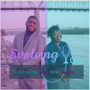 Evolving You: Embracing Your Next Realm