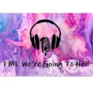 FML We're Going To Hell
