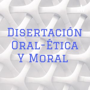 Disertación Oral-Ética Y Moral