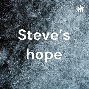 Steve's hope